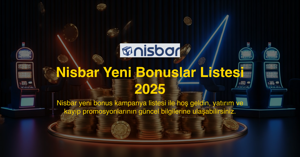 Nisbar Yeni Bonuslar Listesi 2025