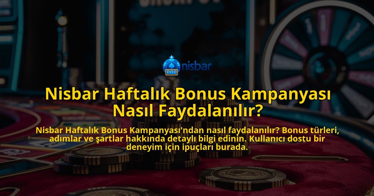 Nisbar-Haftalik-Bonus-Kampanyasi-Nasil-Faydalanilir-overlay-1769026791.jpg