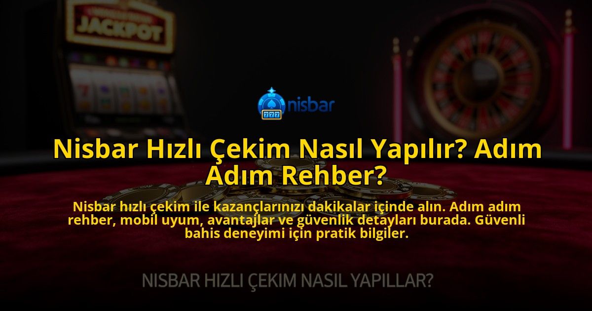 Nisbar-Hizli-Cekim-Nasil-Yapilir-Adim-Adim-Rehber-overlay-1776636780.jpg